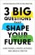 3 Big Questions That Shape Your Future A 60-Day Exploration Of Who You Were Made To Be  
