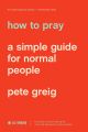 How To Pray A Simple Guide For Normal People