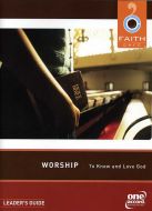 Faith Cafe': Worship To Know and Love God Leader's Guide