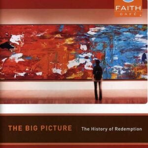 Faith Cafe: The Big Picture: History of Redemption Leader's Guide