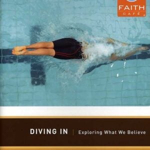 Faith Cafe: Diving In: Exploring What We Believe Leader's Guide