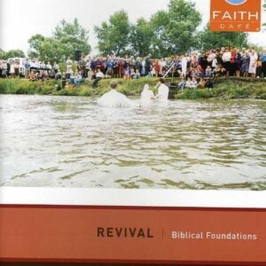 Faith Cafe: Revivals: Biblical Foundations Participant Guide