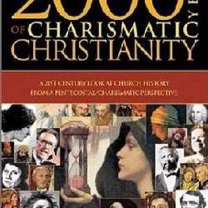 2000 Years of Charismatic Christianity