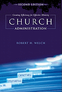 Church Administration: Creating Efficiency for Effective Ministry
