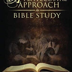 A Pentecostal Approach to Bible Study