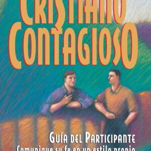 Conviértase en un cristiano contagioso