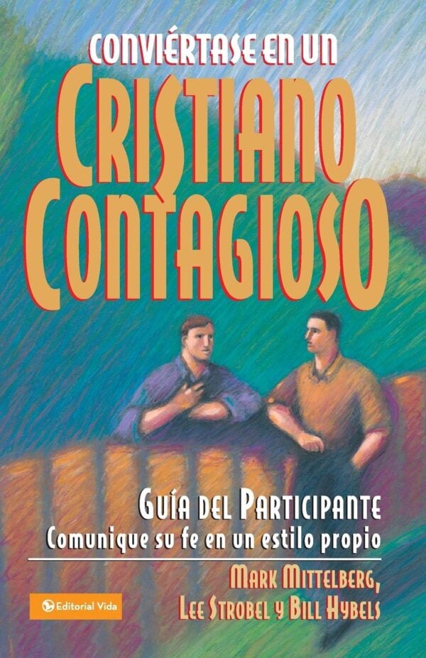 Conviértase en un cristiano contagioso