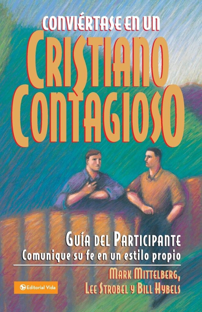 Conviértase en un cristiano contagioso