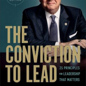 The Conviction to Lead: 25 Principles for Leadership that Matters