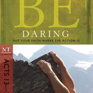 Be Daring (Acts 13-28)