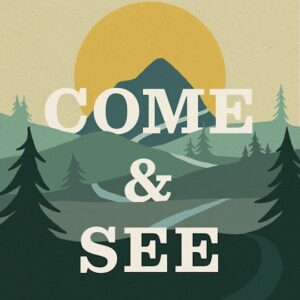 Come And See