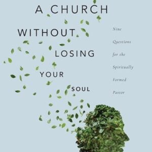 Planting A Church Without Losing Your Soul