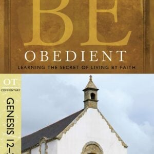 Be Obedient (Genesis 12-24)