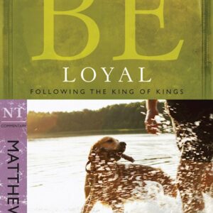 Be Loyal (Matthew)