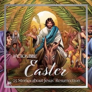Action Bible Easter 25 Stories About Jesus' Resurrection