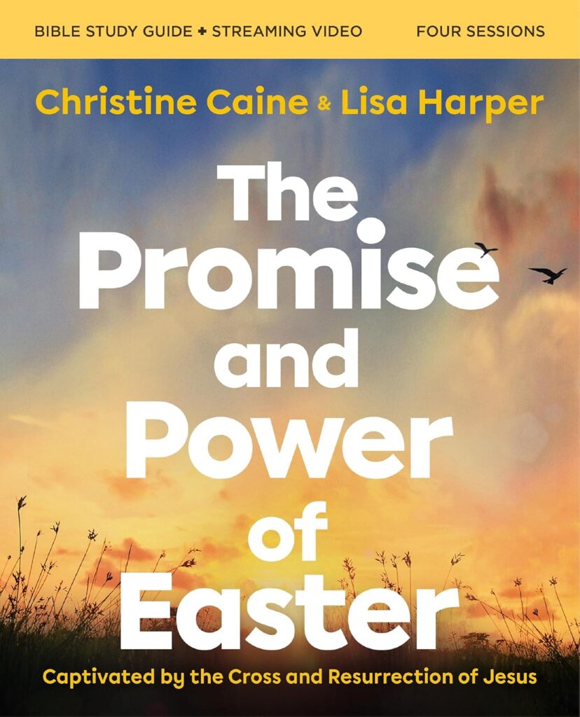 Promise And Power Of Easter Bible Study Guide Plus Streaming Video