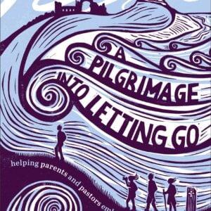 A Pilgrimage into Letting Go