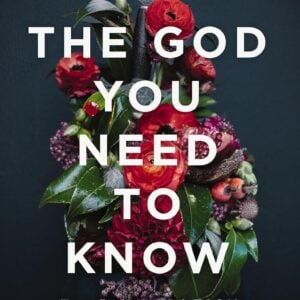 The God You Need to Know