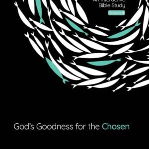 God’s Goodness For The Chosen | An Interactive Bible Study | Season 4
