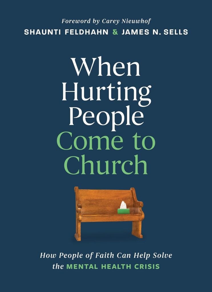 When Hurting People Come to Church: How People of Faith Can Solve the Mental Health Crisis