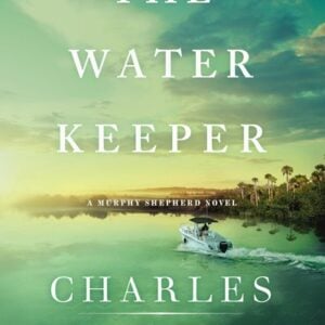 The Water Keeper (A Murphy Shepherd Novel)