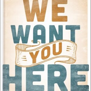 We Want You Here