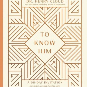 To Know Him A 90-Day Invitation to Come to God As You Are