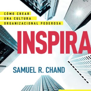 Inspira: CĂłmo Crear Una Cultura Organizacional Poderosa (Spanish Language Edition, Culture Catalyst (Spanish)