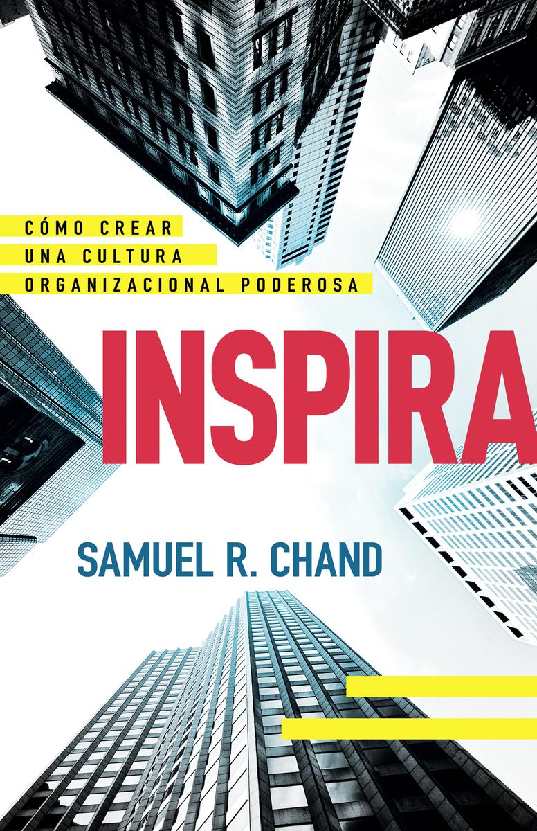 Inspira: Cómo Crear Una Cultura Organizacional Poderosa (Spanish Language Edition, Culture Catalyst (Spanish)