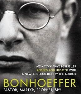 Bonhoeffer: Pastor, Martyr, Prophet, Spy